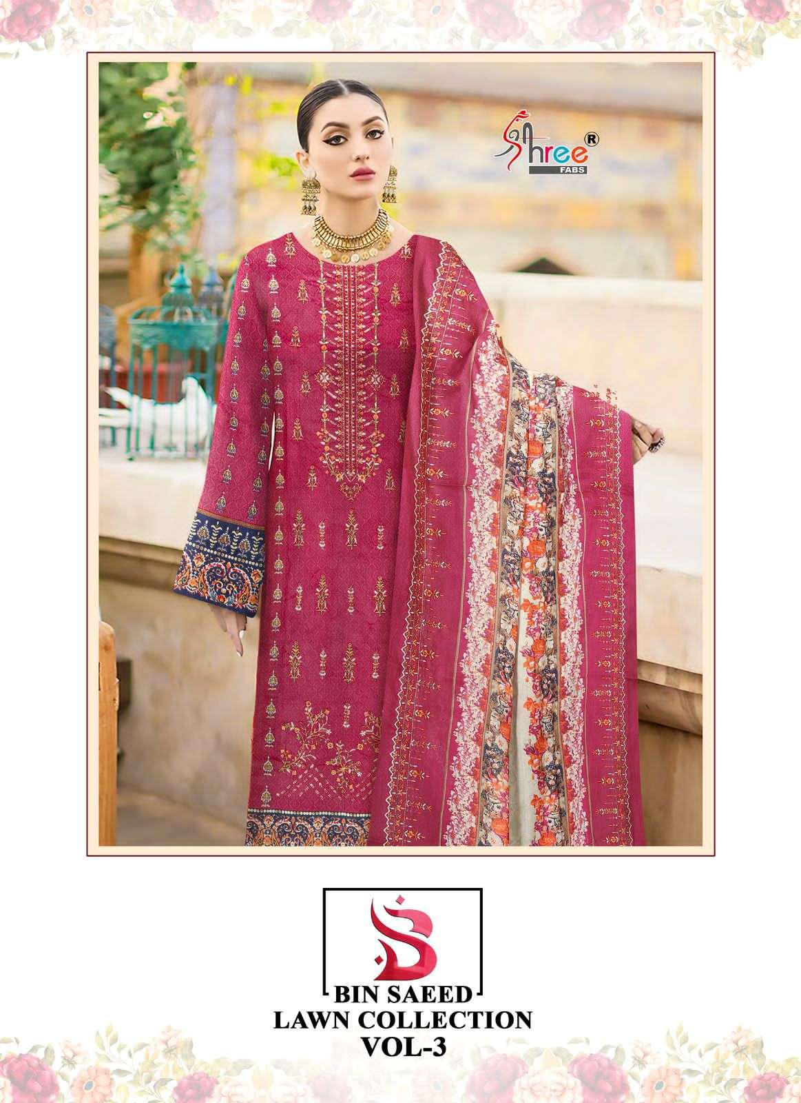 BIN SAEED LAWN COLLECTION VOL-3 BY SHREE FABS 2543 TO 2548 SERIES LAWN PAKISTANI DRESSES