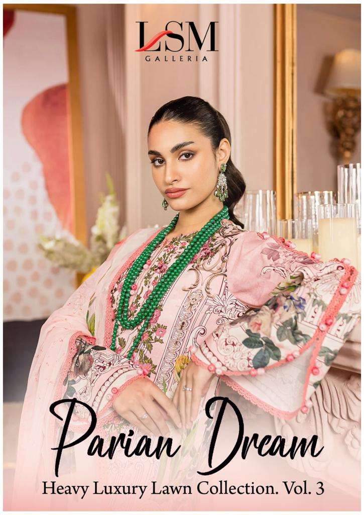 PARIAN DREAM VOL-3 BY LSM GALLERIA 1021 TO 1026 SERIES HEAVY LAWN PAKISTANI DRESSES