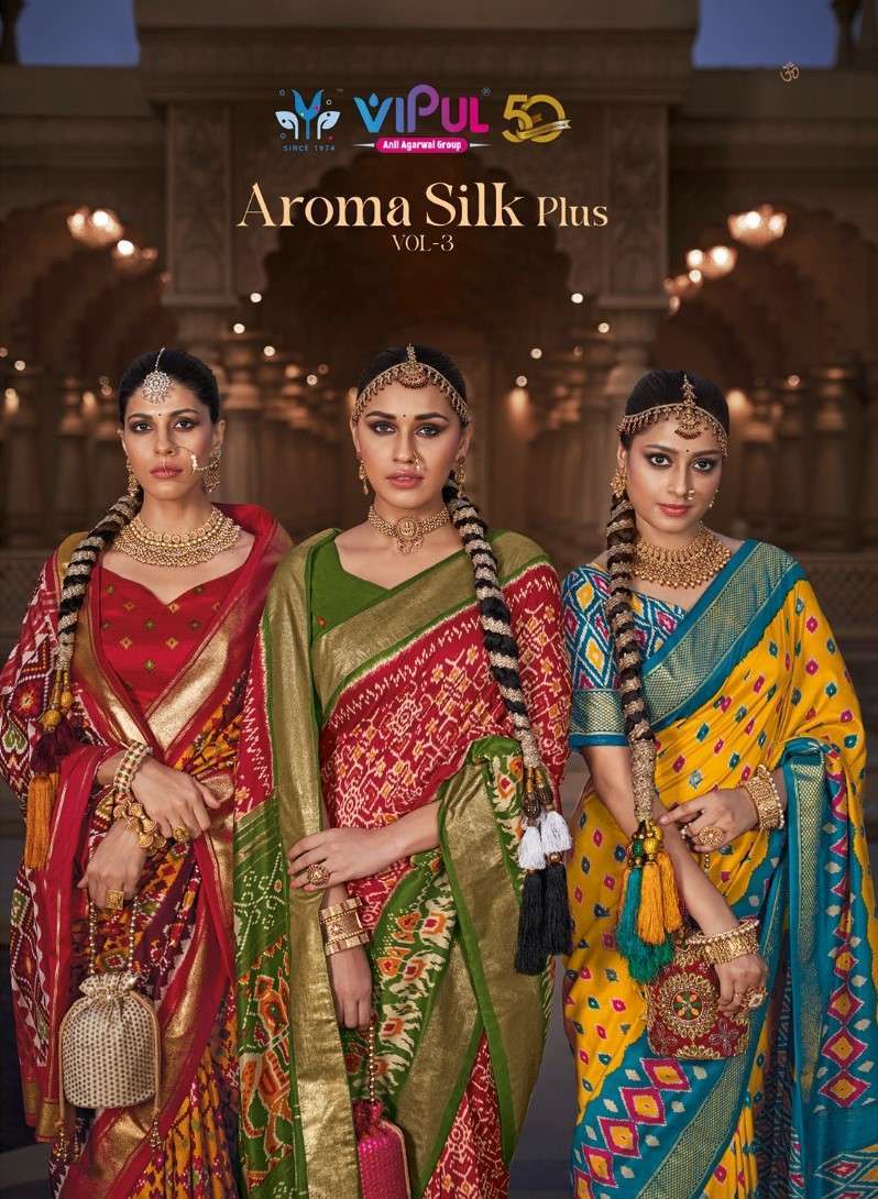 AROMA SILK VOL-3 BY VIPUL 78408 TO 78419 SERIES PATOLA SILK FESTIVE WEAR SAREES