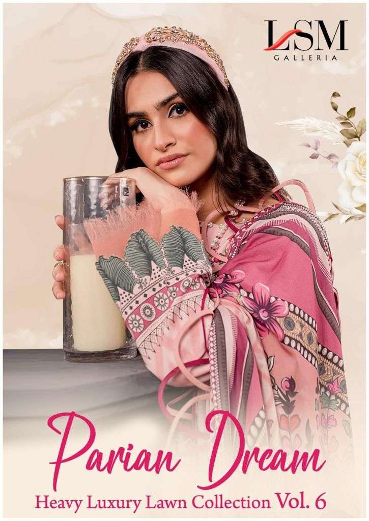 PARIAN DREAM VOL-6 BY LSM GALLERIA 1051 TO 1056 SERIES LAWN PRINT PAKISTANI DRESSES