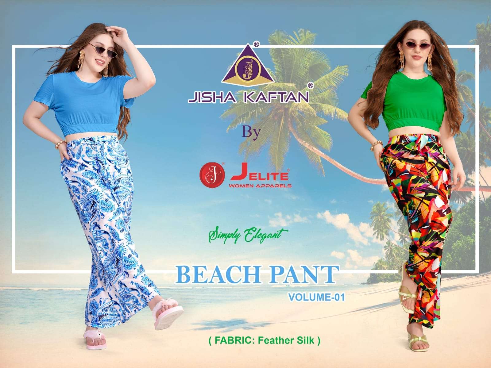 BEACH PANTS VOL-1 BY JISHA KAFTAN 6001 TO 6006 SERIES FEATHER SILK PRINT PANTS